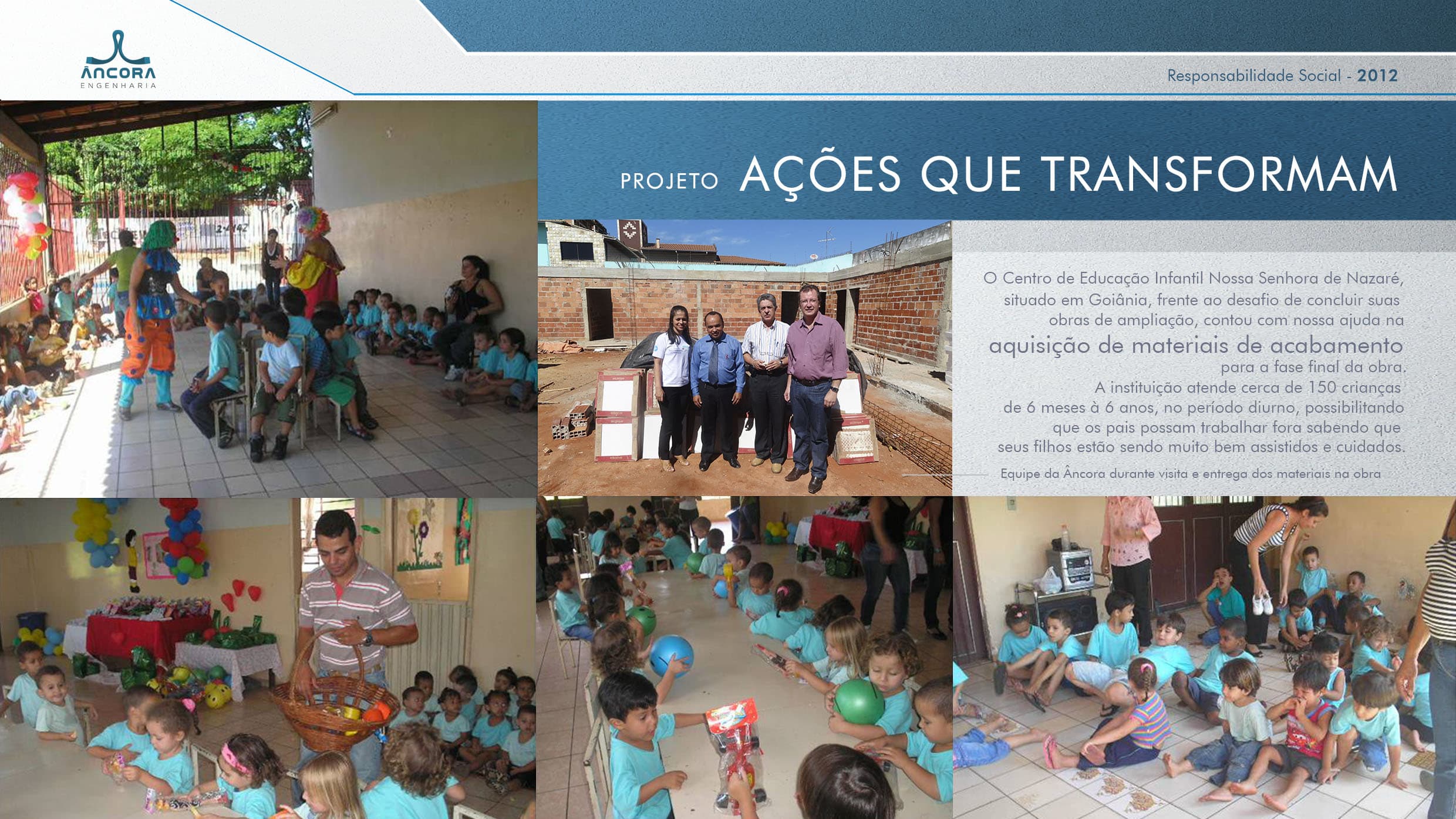Ações que Transformam – Apoio ao Centro de Educação Infantil - Foto 2